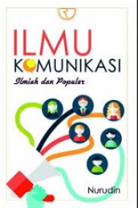 Ilmu Komunikasi : Ilmiah dan Populer