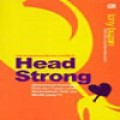 Head Strong : Memperkuat Hubungan Otak-Tubuh untuk Mendapatkan Fisik dan Mental yang Fit