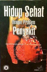 Hidup Sehat dengan Problem Penyakit