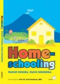 Home Schooling : Rumah Kelasku, Dunia Sekolahku