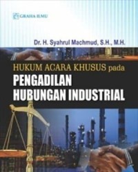 Hukum Acara Khusus pada Pengadilan Hubungan Industrial