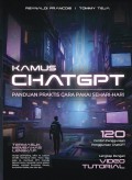 Kamus Chatgpt: Panduan Praktis Cara Pakai Sehari-hari