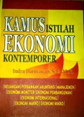 Kamus Istilah Ekonomi Kontemporer: Keuangan, Perbankan, Akuntansi, Manajemen, Ekonomi Moneter, Ekonomi Pembangunan, Ekonomi Internasional, Ekonomi Makro, Ekonomi Mikro