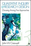 Qualitative Inquiry & Research Design : Choosing Among Five Approaches