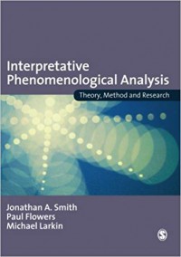 Interpretative Phenomenological Analysis: Theory,Method and Research