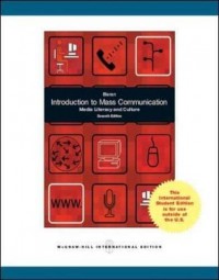 Introduction to Mass Communication : Media Literacy and Culture (Seventh Edition)