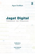 Jagat Digital : Pembebasan dan Penguasaan