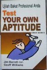 Ujilah bakat profesional anda : Test your own aptitude