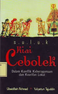 Suluk Kiai Cebolek: Dalam Konflik Keberagaman dan Kearifan Lokal