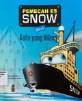 Pemecah Es Snow dan Kota yang Hilang