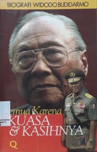 Semua Karena Kuasa dan KasihNya : Biografi Widodo Budidarmo