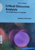 Critical Discourse Analysis : The Critical Study of Language