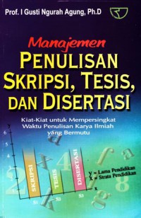 Manajemen Penulisan Skripsi, Tesis, dan Disertasi