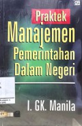 Praktek Manajemen Pemerintahan Dalam Negeri