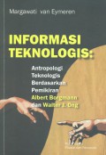 Informasi Teknologis : Antropologi Teknologis Berdasarkan Pemikiran Albert Borgmann dan Walter J. Ong