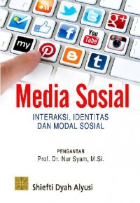 Media Sosial : Interaksi,Identitas dan Modal Sosial