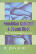 Penelitian Kualitatif & Desain Riset : Memilih di Antara Lima Pendekatan ( Edisi 3)