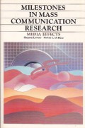 Milestones In Mass Communicatioin Research Media Effects