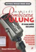 Menjadi Pembicara Ulung : Di ruang Publik dan Privat