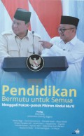 Pendidikan Bermutu Untuk Semua: Menggali Pokok-Pokok Pikiran Abdul Mu'ti