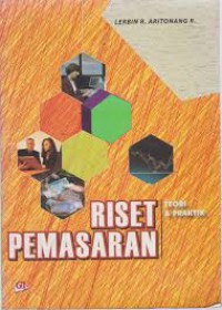 Riset Pemasaran :  Teori & Praktik