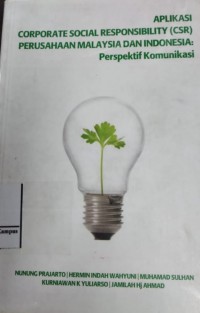 Aplikasi Corporate Social Responsibility (CSR) Perusahaan Malaysia dan Indonesia : Perspektif komunikasi