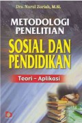 Metodologi Penelitian Sosial dan Pendidikan : Teori - Aplikasi