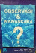 Observasi dan Wawancara