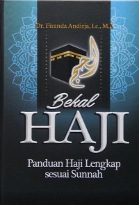 Bekal Haji : Panduan Haji Lengkap Sesuai Sunnah