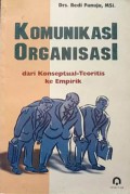 Komunikasi Organisasi : Dari Konseptual Teoritis ke Empirik