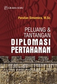 Peluang & Tantangan Diplomasi Pertahanan