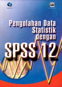 Pengolahan Data Statistik dengan SPSS 12