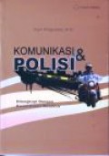 Komunikasi & Polisi : Dilengkapi dengan Kasus-Kasus Mutakhir