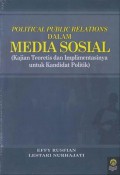 Political Public Relations Dalam Media Sosial : Kajian Teoretis dan Implimentasinya untuk Kandidat Politik