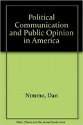 Political Communication and Public Opinion in America