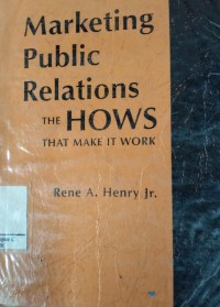 Marketing public relations :  the how that make it work