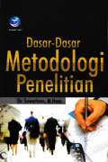 Dasar-Dasar Metodologi Penelitian