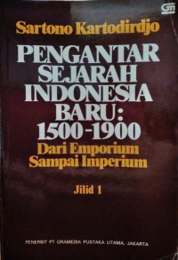 Pengantar Sejarah Indonesia Baru : 1500-1900 Dari Emporium Sampai Imperium