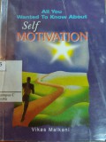 All You Wanted To know About Self Motivation