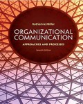 Organizational Communication : Approaches & Processes (Seventh edition)