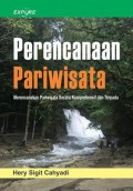 Perencanaan Pariwisata: Merencanakan Pariwisata Secara komprehensif dan Terpadu