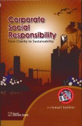 Corporate Social Responsibility : From Charity to Sustainability