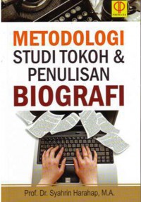 Metodologi Studi Tokoh & Penulisan Biografi