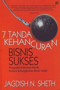 7 Tanda Kehancuran Bisnis Sukses : Waspadai Kebiasaan Buruk Pemicu Kebangkrutan Bisnis Anda!