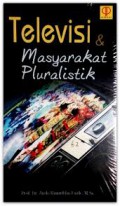 Televisi & Masyarakat Pluralistik