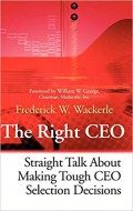 The Right CEO: Straight Talk About Making Tough CEO Selection Decisions