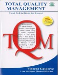 Total Quality Management: Untuk Praktisi Bisnis dan Industri