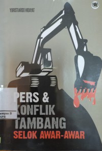 Pers & Konflik tambang selok awar - awar