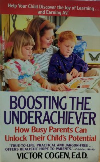 Boosting the Underachiever