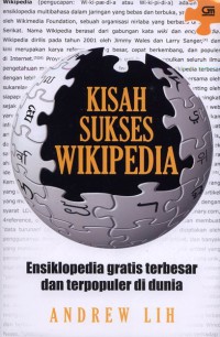 Kisah Sukses Wikipedia : Ensiklopedia gratis terbesar dan terpopuler di dunia